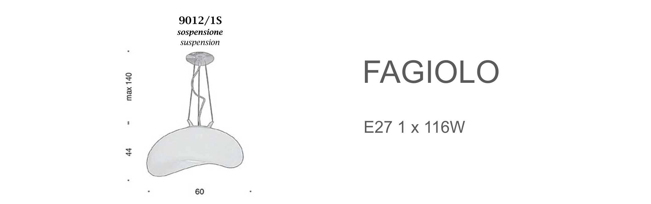 Fagiolo 9012/1S