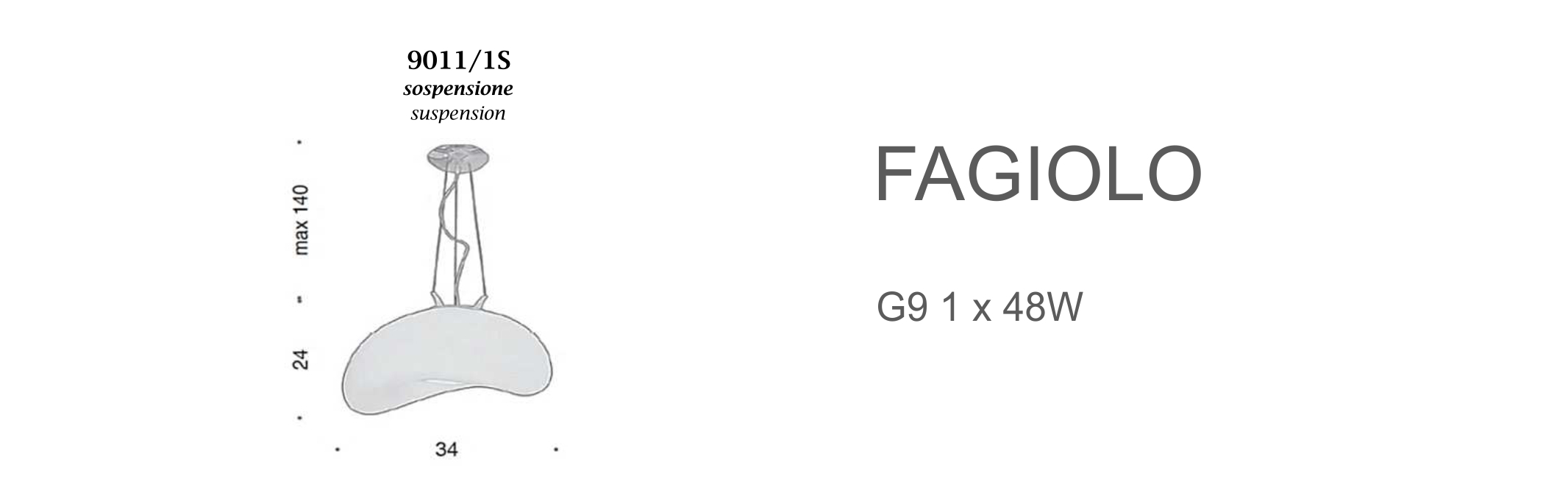 Fagiolo 9011/1S
